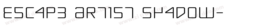Escape Artist Shadow字体转换